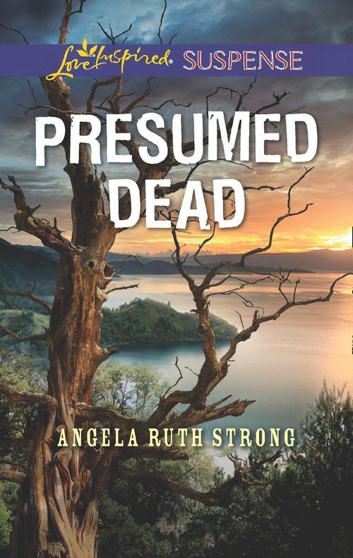 Presumed Dead (Mills & Boon Love Inspired Suspense) (9781474065146)