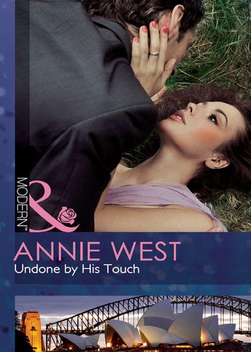 Undone By His Touch (Mills &amp; Boon Modern): First edition