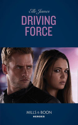 Declan’s Defenders - Driving Force (Mills &amp; Boon Heroes) (Declan’s Defenders, Book 4)