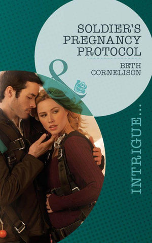 Black Ops Rescues - Soldier&#39;s Pregnancy Protocol (Mills &amp; Boon Intrigue) (Black Ops Rescues, Book 1): First edition