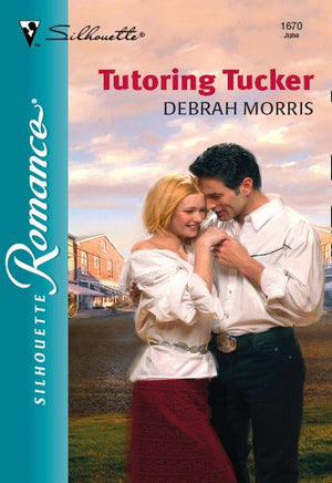 Tutoring Tucker (Mills &amp; Boon Silhouette): First edition