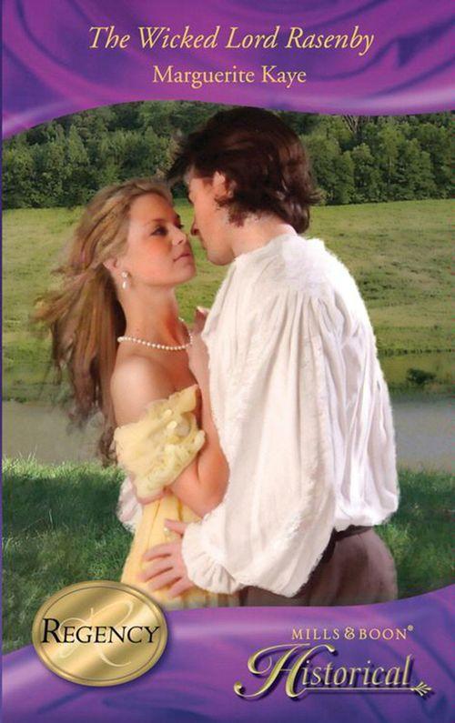 The Wicked Lord Rasenby (Mills &amp; Boon Historical): First edition