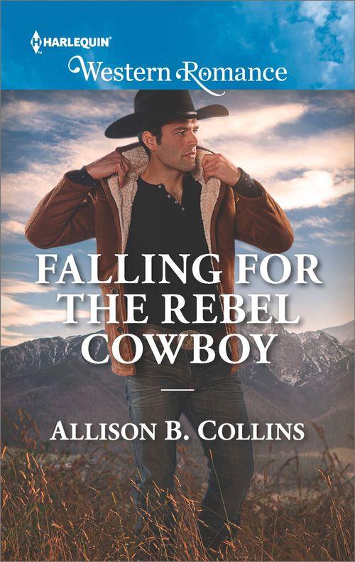 Cowboys to Grooms - Falling For The Rebel Cowboy (Mills &amp; Boon Western Romance) (Cowboys to Grooms, Book 2)