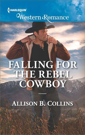 Cowboys to Grooms - Falling For The Rebel Cowboy (Mills &amp; Boon Western Romance) (Cowboys to Grooms, Book 2)