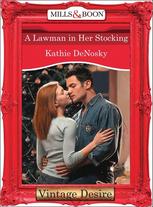 A Lawman in Her Stocking (Mills &amp; Boon Desire): First edition