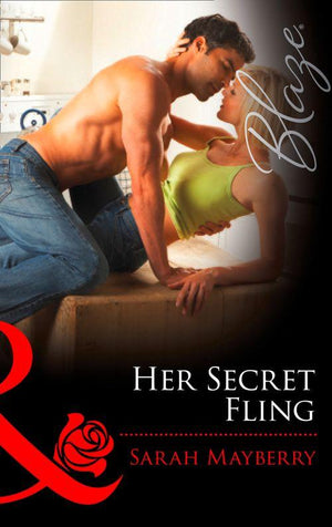 Her Secret Fling (Mills &amp; Boon Blaze): First edition