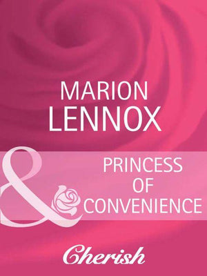 Heart to Heart - Princess of Convenience (Mills &amp; Boon Cherish) (Heart to Heart, Book 8): First edition