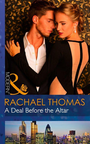 A Deal Before the Altar (Mills &amp; Boon Modern): First edition