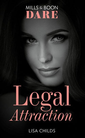 Legal Lovers - Legal Attraction (Mills &amp; Boon Dare) (Legal Lovers, Book 2)