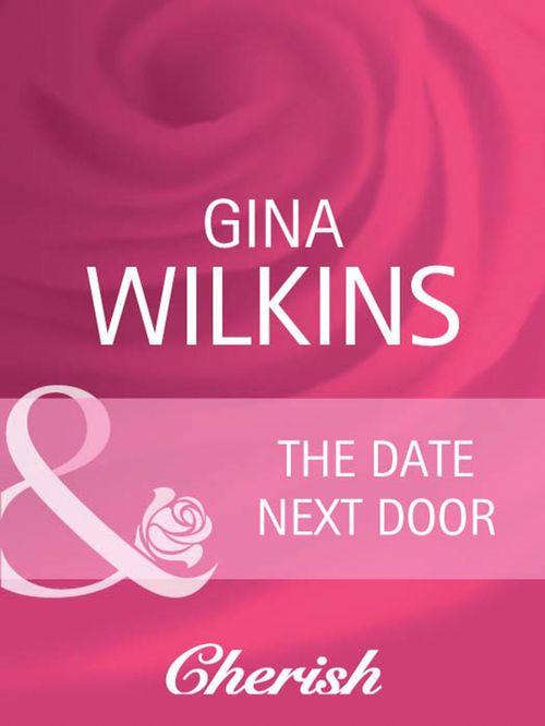 The Date Next Door (Mills &amp; Boon Cherish): First edition