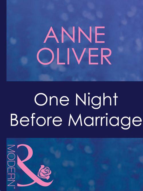 Taken by the Millionaire - One Night Before Marriage (Mills &amp; Boon Modern) (Taken by the Millionaire, Book 1): First edition
