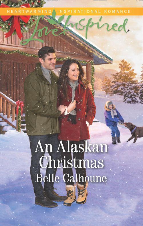 Alaskan Grooms - An Alaskan Christmas (Mills &amp; Boon Love Inspired) (Alaskan Grooms, Book 6)