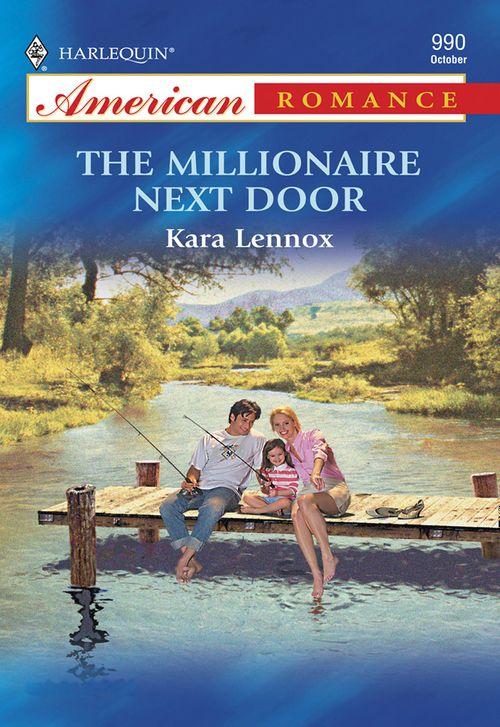 The Millionaire Next Door (Mills &amp; Boon American Romance): First edition