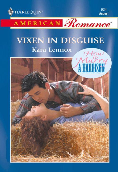 Vixen In Disguise (Mills &amp; Boon American Romance): First edition