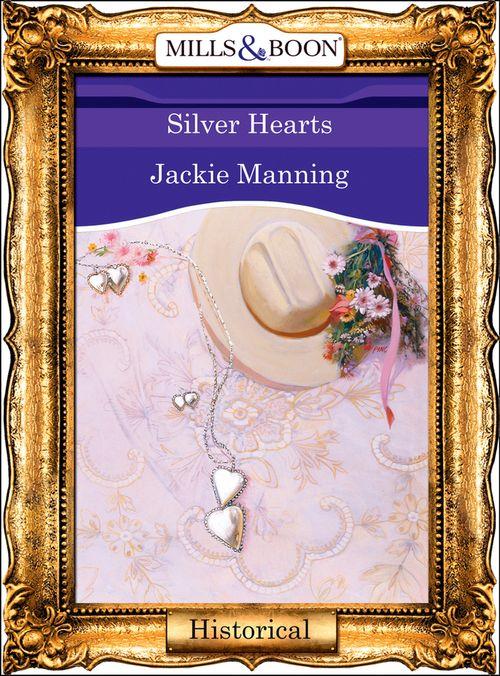 Silver Hearts (Mills &amp; Boon Vintage 90s Modern): First edition