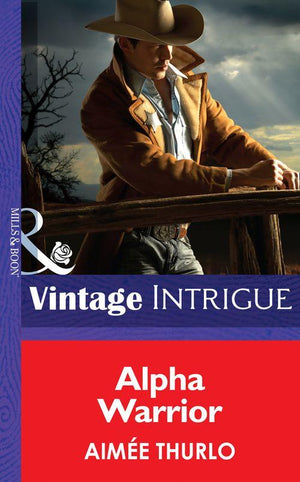 Long Mountain Heroes - Alpha Warrior (Mills &amp; Boon Intrigue) (Long Mountain Heroes, Book 1): First edition