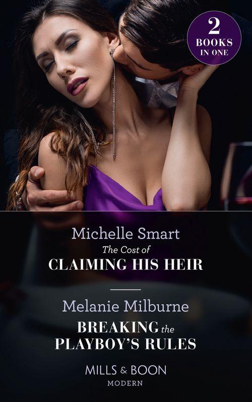 The Cost Of Claiming His Heir / Breaking The Playboy's Rules: The Cost of Claiming His Heir (The Delgado Inheritance) / Breaking the Playboy's Rules (The Delgado Inheritance) (Mills & Boon Modern) (9780008913588)