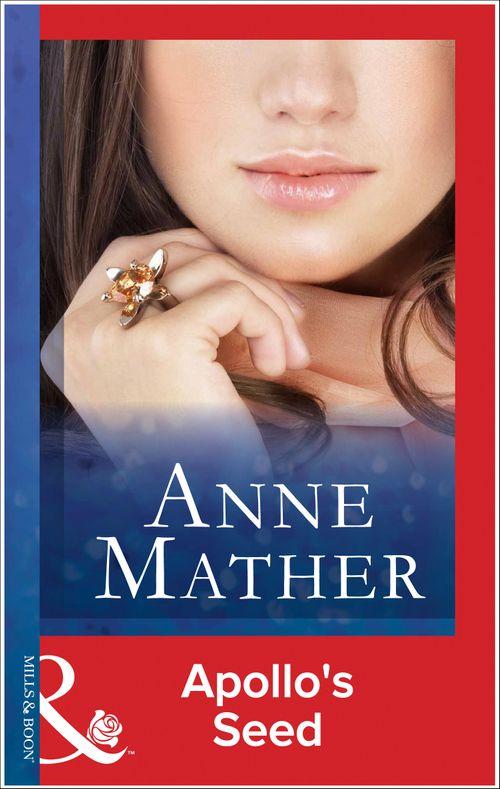 Apollo's Seed (Mills & Boon Modern): First edition (9781472098016)