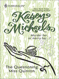The Questioning Miss Quinton (Mills & Boon Silhouette): First edition (9781472092878)