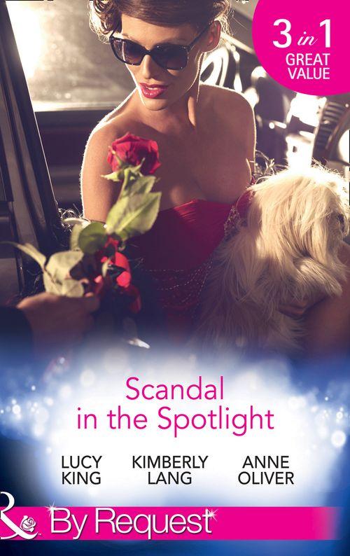 Scandal In The Spotlight: The Couple Behind the Headlines / Redemption of a Hollywood Starlet / The Price of Fame (Mills &amp; Boon By Request)
