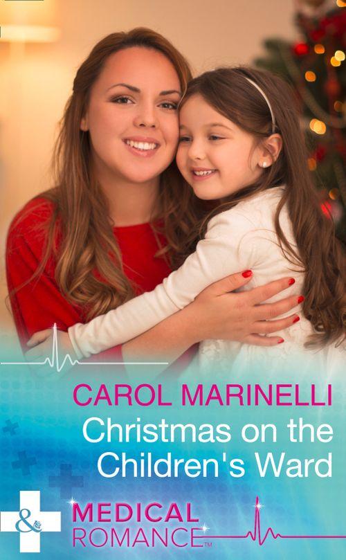 Christmas On The Children&#39;s Ward (Mills &amp; Boon Medical)