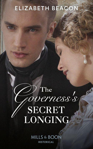 The Governess's Secret Longing (The Yelverton Marriages, Book 3) (9780263277371)