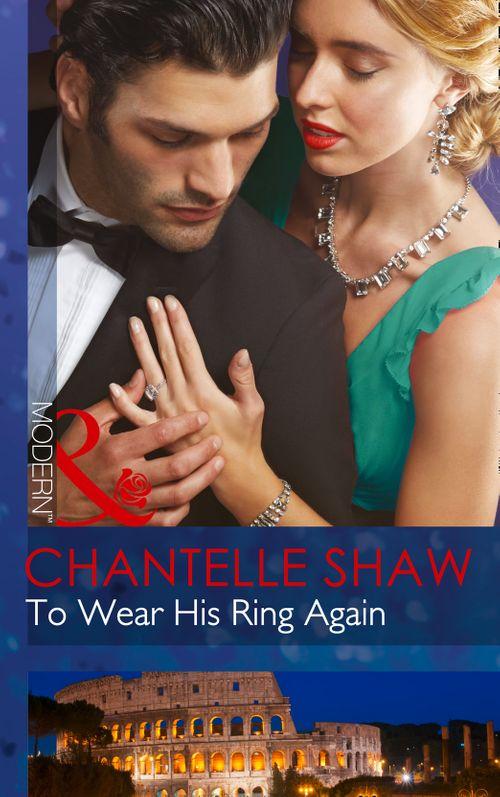 To Wear His Ring Again (Mills &amp; Boon Modern): First edition