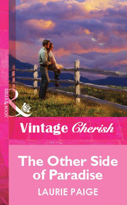 The Other Side Of Paradise (Mills & Boon Vintage Cherish): First edition (9781472082176)