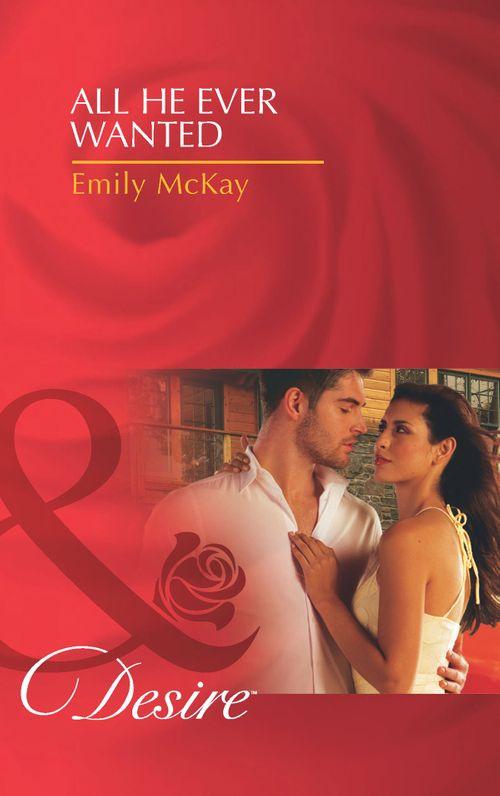 At Cain&#39;s Command - All He Ever Wanted (Mills &amp; Boon Desire) (At Cain&#39;s Command, Book 1): First edition