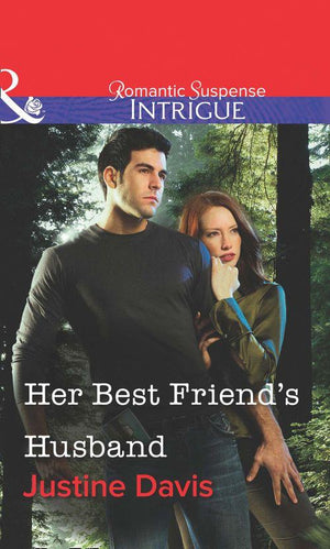 Her Best Friend&#39;s Husband (Mills &amp; Boon Intrigue): First edition
