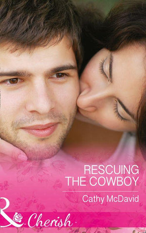 Mustang Valley - Rescuing the Cowboy (Mills &amp; Boon Cherish) (Mustang Valley, Book 8)