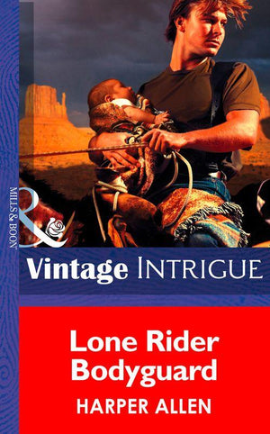 Lone Rider Bodyguard (Mills &amp; Boon Intrigue): First edition