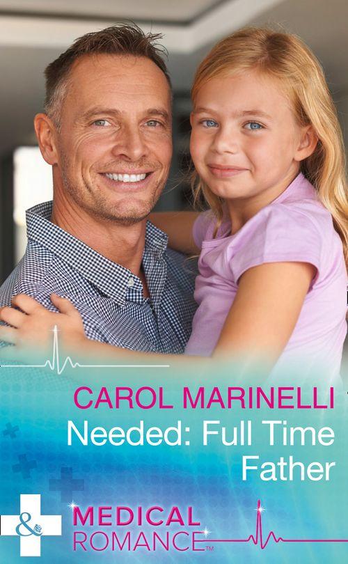 Needed: Full-Time Father (Mills &amp; Boon Medical)