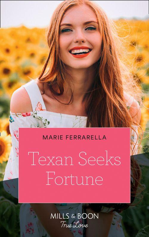 The Fortunes of Texas: The Lost Fortunes - Texan Seeks Fortune (Mills &amp; Boon True Love) (The Fortunes of Texas: The Lost Fortunes, Book 3)