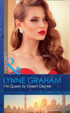 His Queen By Desert Decree (Mills & Boon Modern) (Wedlocked!, Book 0) (9781474053150)