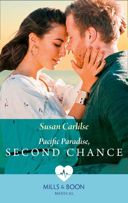 Pacific Paradise, Second Chance (Mills &amp; Boon Medical)