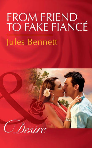 Mafia Moguls - From Friend To Fake Fiancé (Mills &amp; Boon Desire) (Mafia Moguls, Book 2)