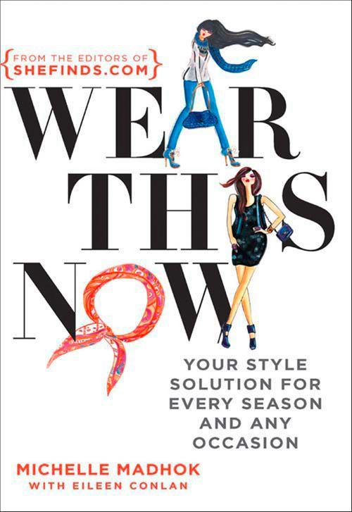 Wear This Now: First edition