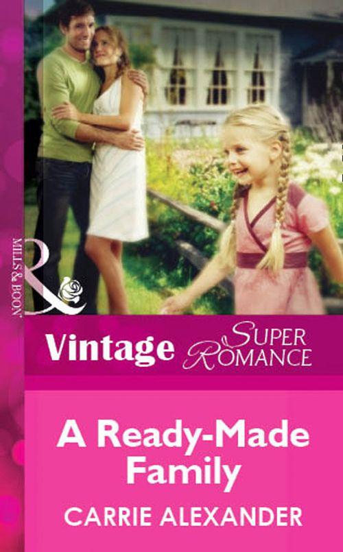 A Ready-Made Family (Mills &amp; Boon Vintage Superromance): First edition