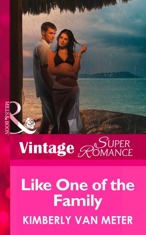 Family in Paradise - Like One of the Family (Mills &amp; Boon Vintage Superromance) (Family in Paradise, Book 1): First edition