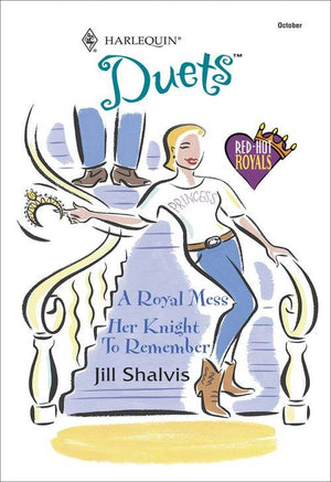 A Royal Mess: A Royal Mess / Her Knight To Remember (Mills &amp; Boon Silhouette): First edition