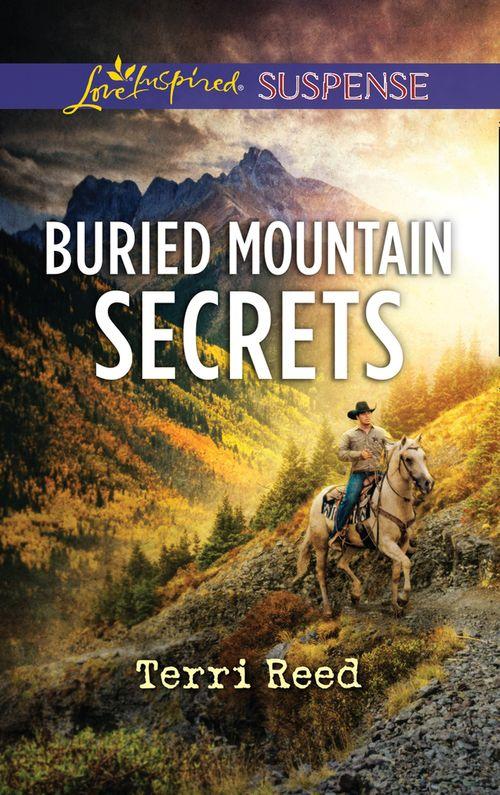 Buried Mountain Secrets (Mills &amp; Boon Love Inspired Suspense)
