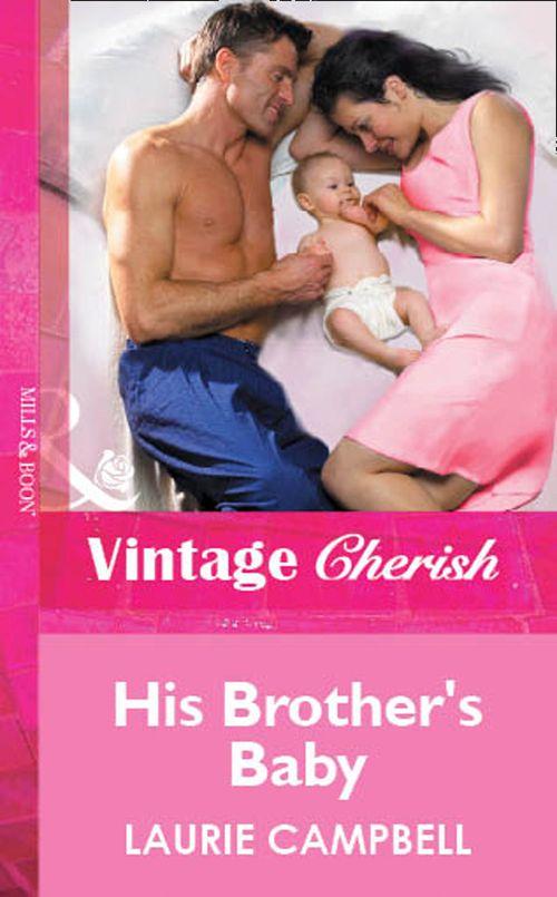 His Brother&#39;s Baby (Mills &amp; Boon Vintage Cherish): First edition