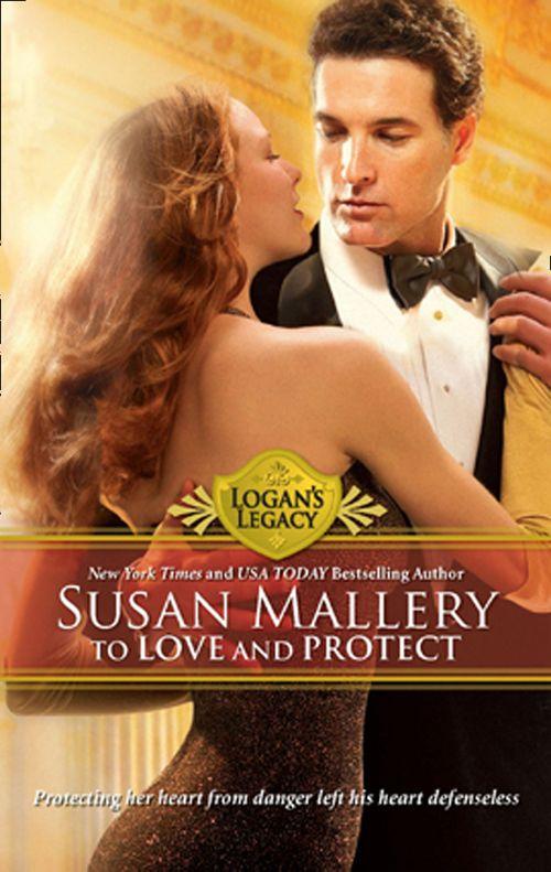 To Love and Protect (Logan's Legacy, Book 7): First edition (9781472053022)