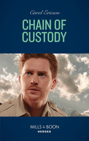 Holding the Line - Chain Of Custody (Mills &amp; Boon Heroes) (Holding the Line, Book 2)