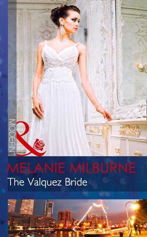 The Playboys of Argentina - The Valquez Bride (Mills &amp; Boon Modern) (The Playboys of Argentina, Book 1): First edition