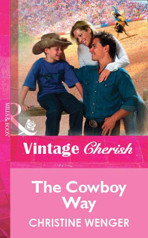 The Cowboy Way (Mills &amp; Boon Vintage Cherish): First edition