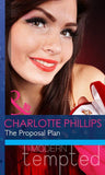 The Proposal Plan (Mills & Boon Modern Tempted): First edition (9781472039507)