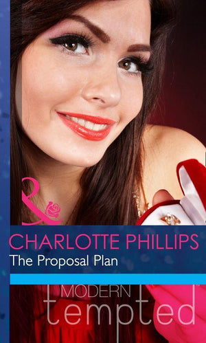 The Proposal Plan (Mills & Boon Modern Tempted): First edition (9781472039507)