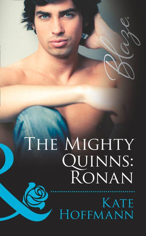 The Mighty Quinns - The Mighty Quinns: Ronan (Mills &amp; Boon Blaze) (The Mighty Quinns, Book 18): First edition